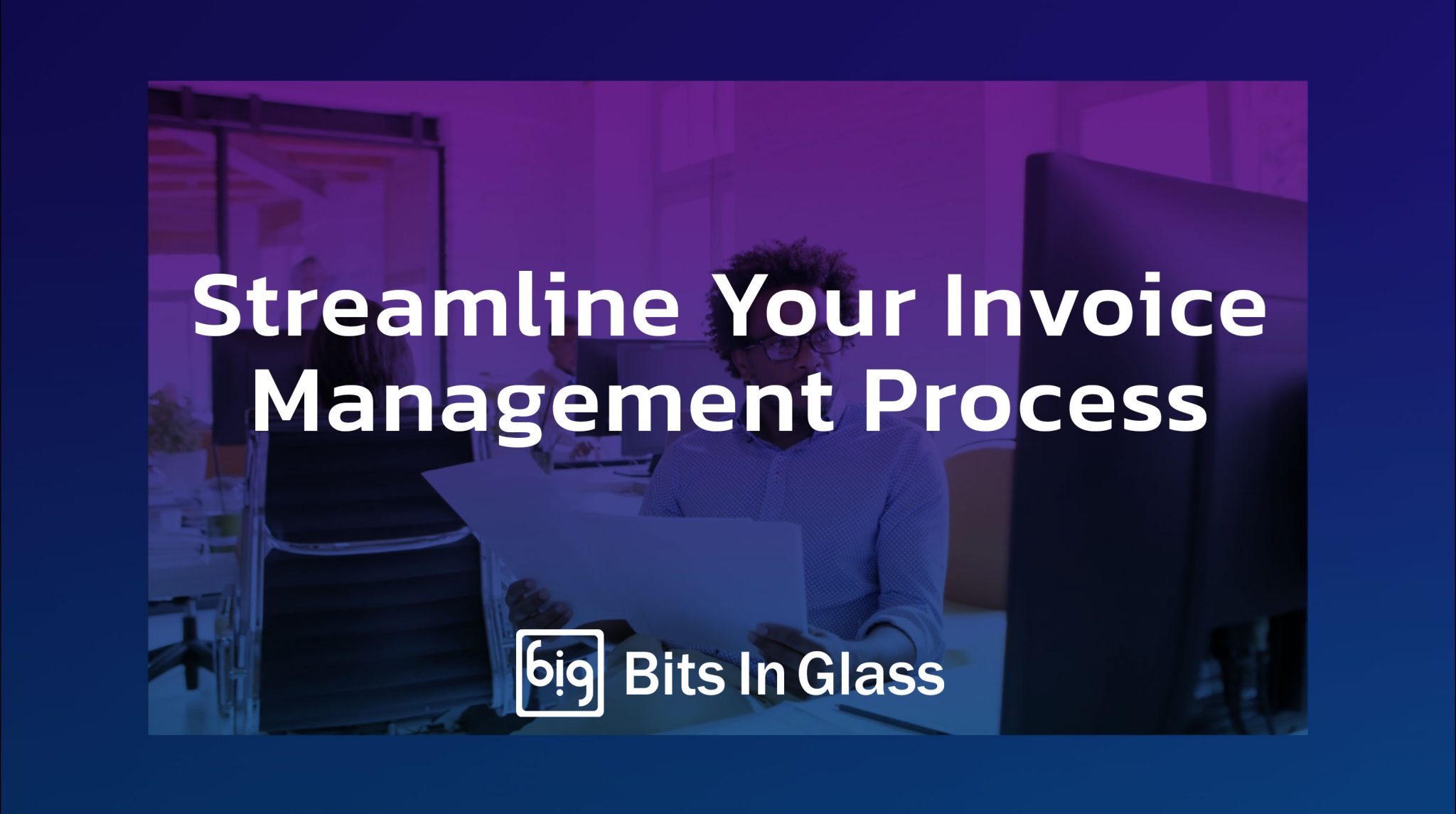 Streamline Your Invoice Management Process