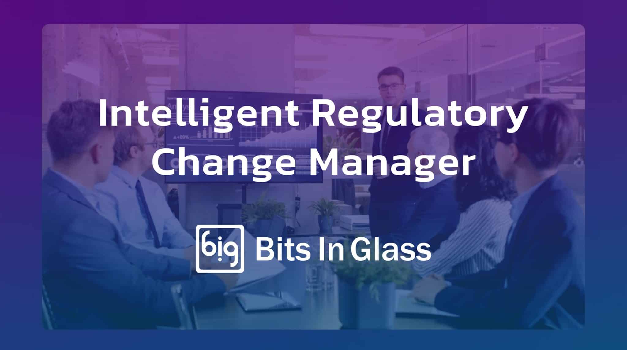 Intelligent Regulatory Change Manager